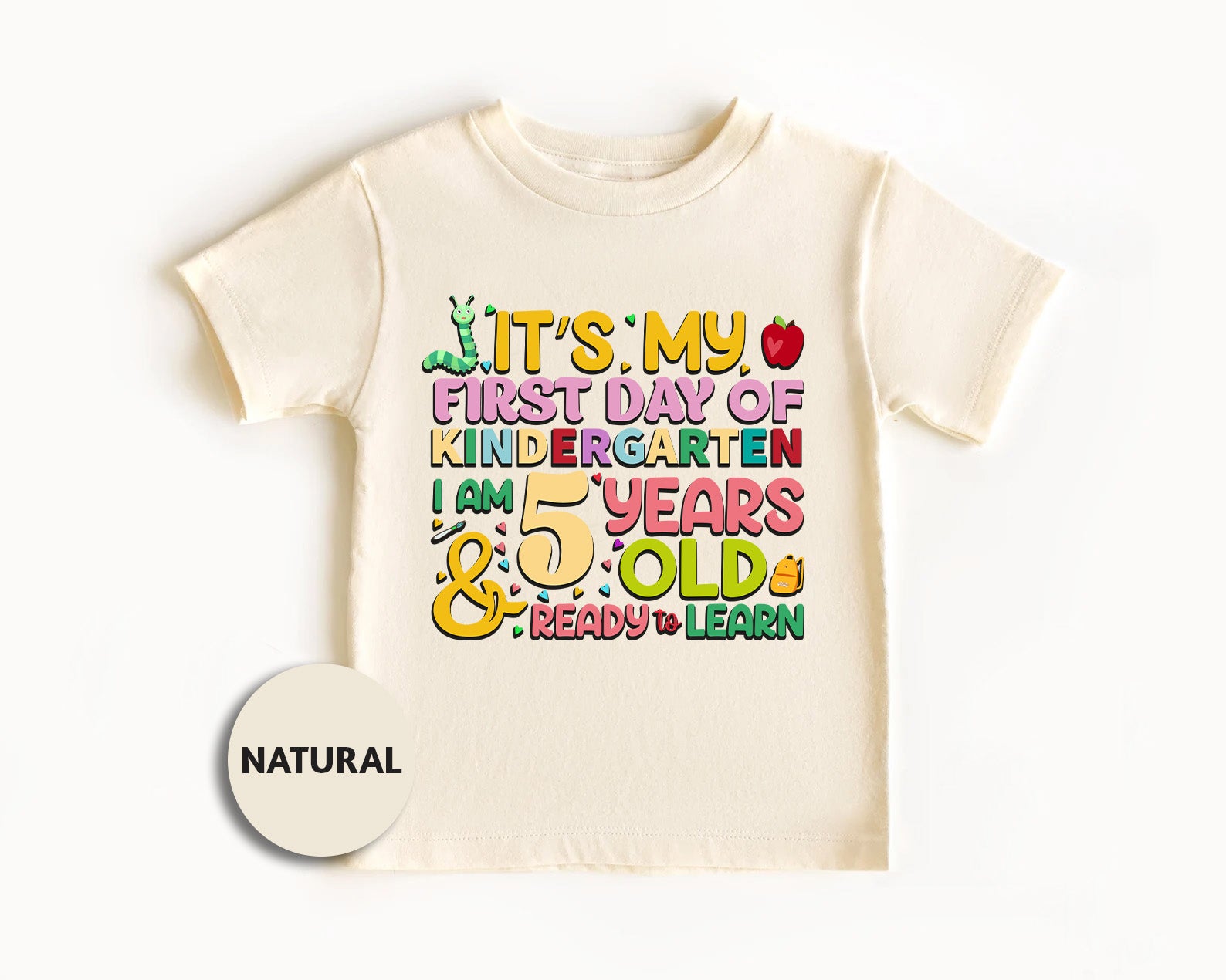 a white t - shirt with the words it's my first day of kind