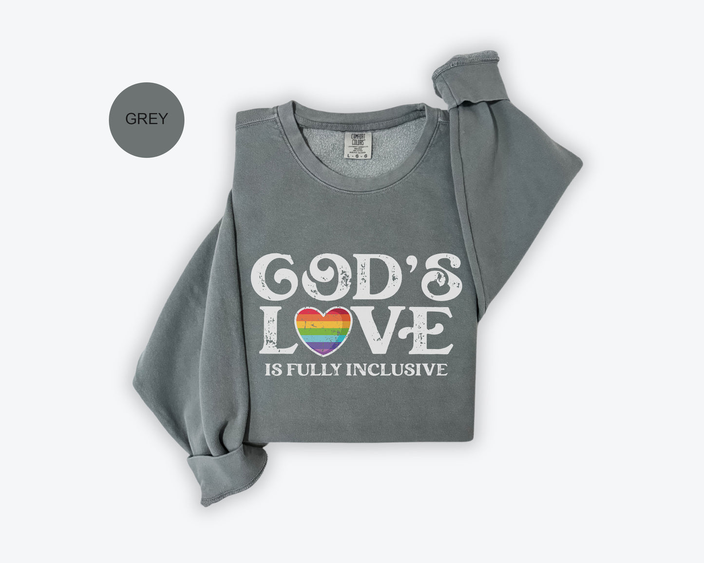 a grey shirt that says god's love is fully inclusive