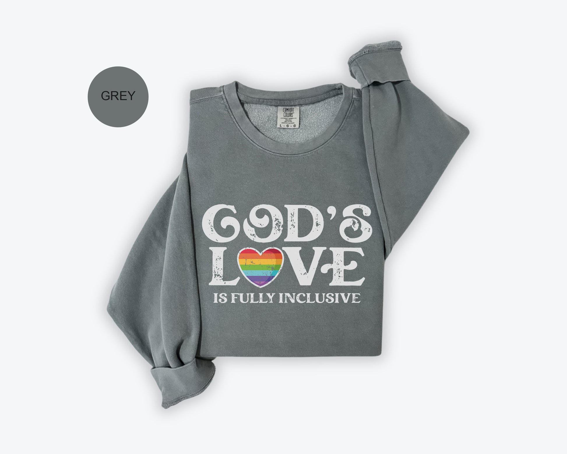 a grey shirt that says god's love is fully inclusive