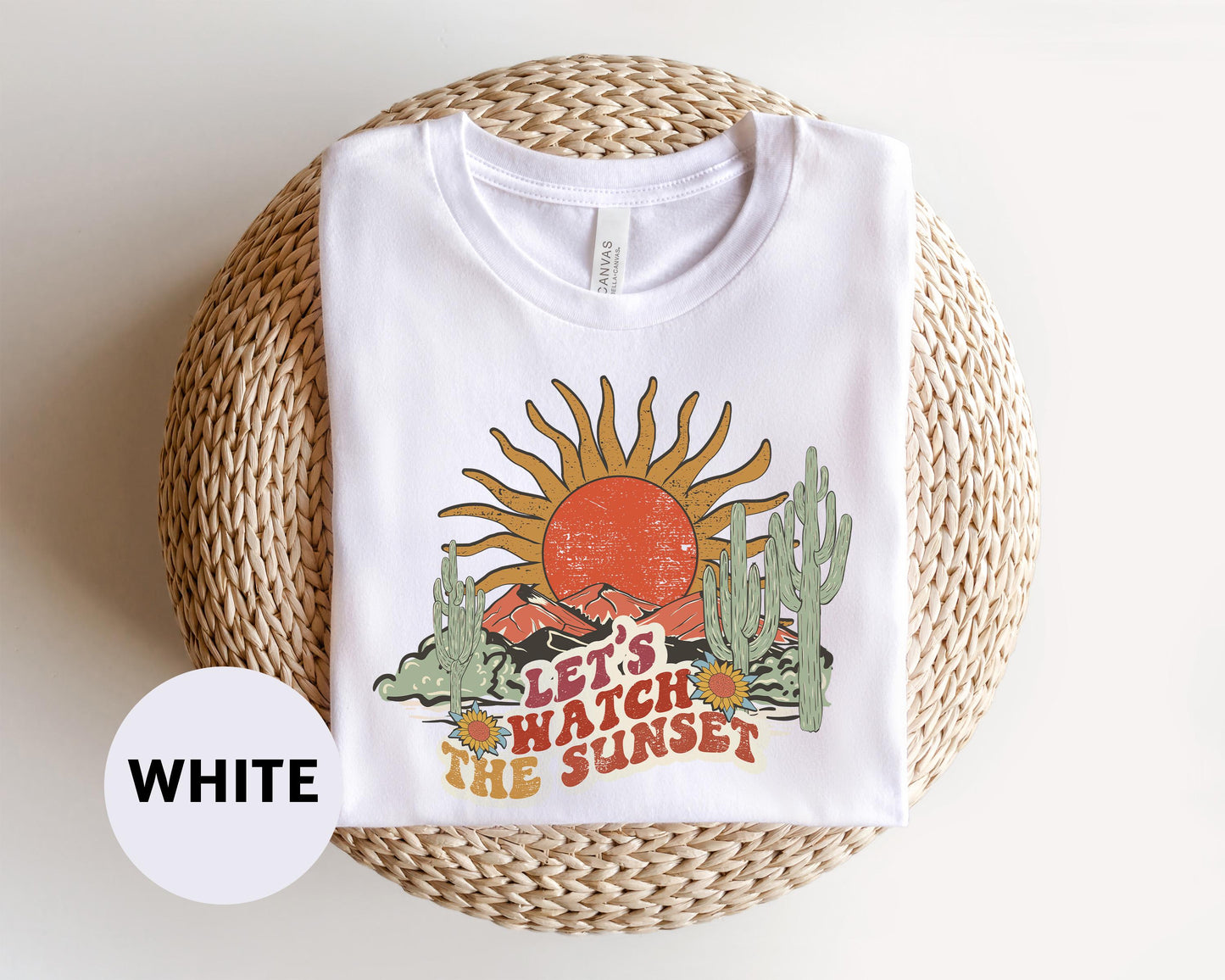 a white t - shirt with the words let's watch the sunset on it