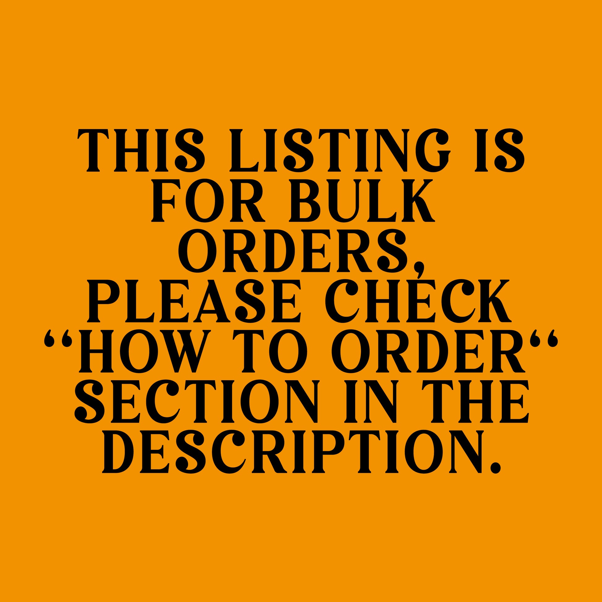 this listing is for bulk orders please check how to order section in the description