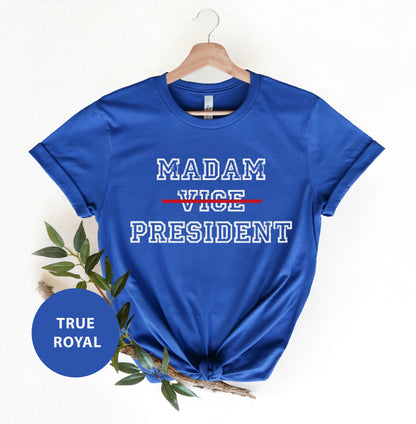 T-Shirt for Kamala Harris Supporters - Unique "Madam. Vice. President." Print - Perfect for the 2024 Elections