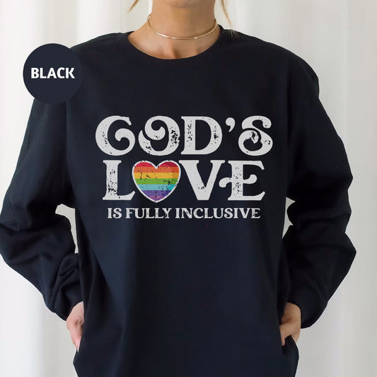 a woman wearing a sweatshirt that says god's love is fully inclusive