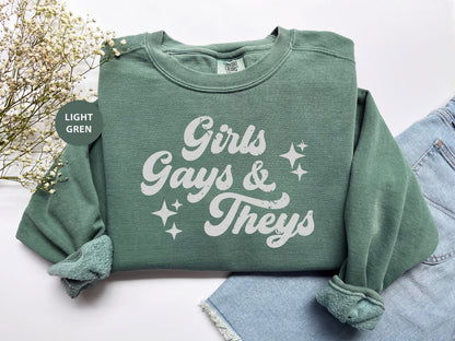 a green sweatshirt with the words girls, gays and they's on it