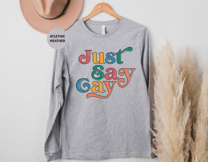 a t - shirt that says just gay gay on it