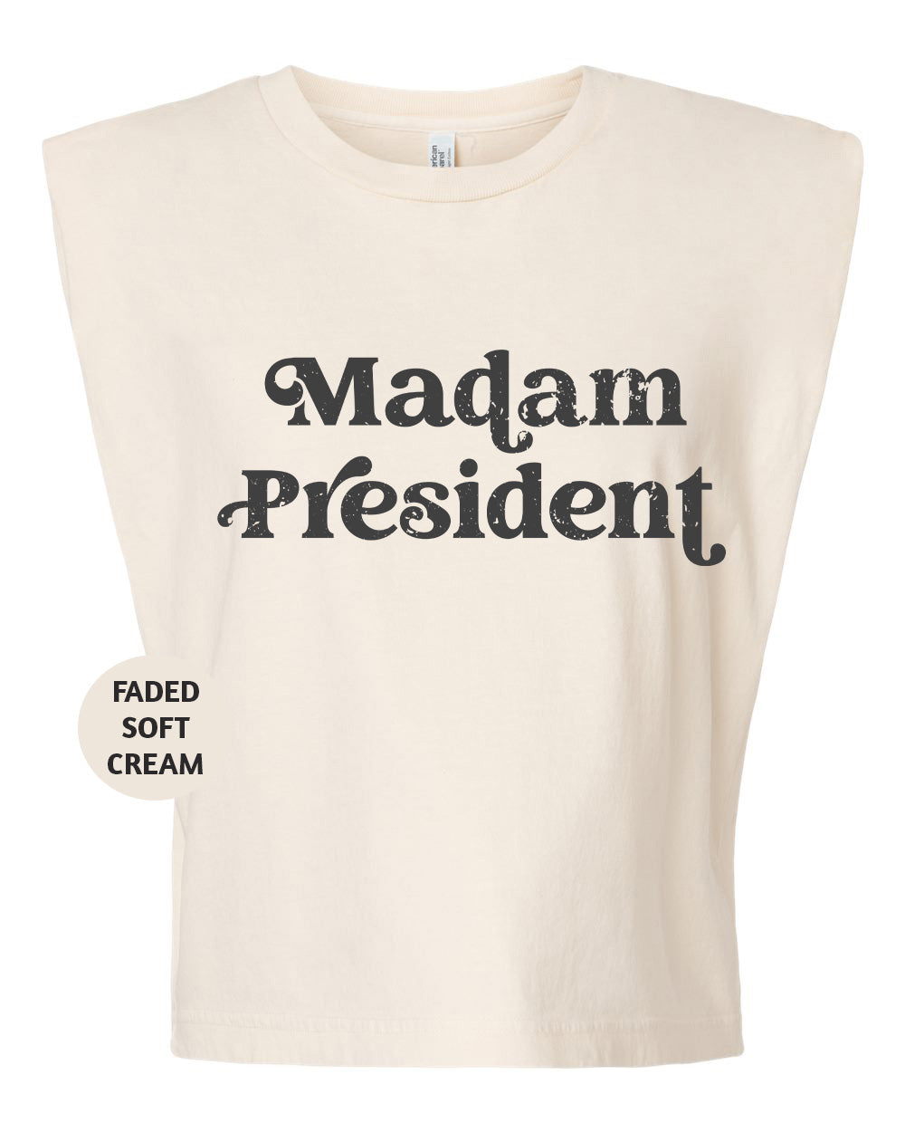 a white t - shirt with the words madam president printed on it