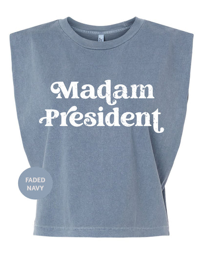 a blue shirt with the words madam president printed on it