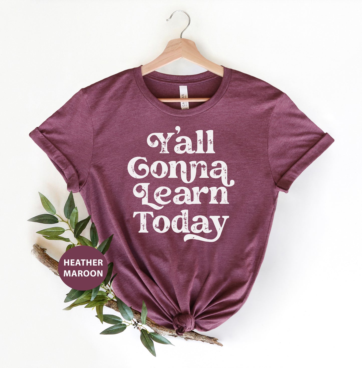 a t - shirt with the words y'all conna learn today on it