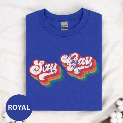 a blue t - shirt with the words stay gay on it