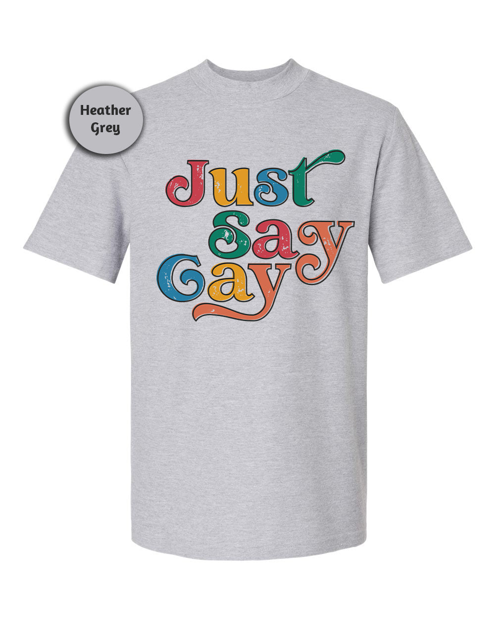 a grey t - shirt with the words just gayy printed on it