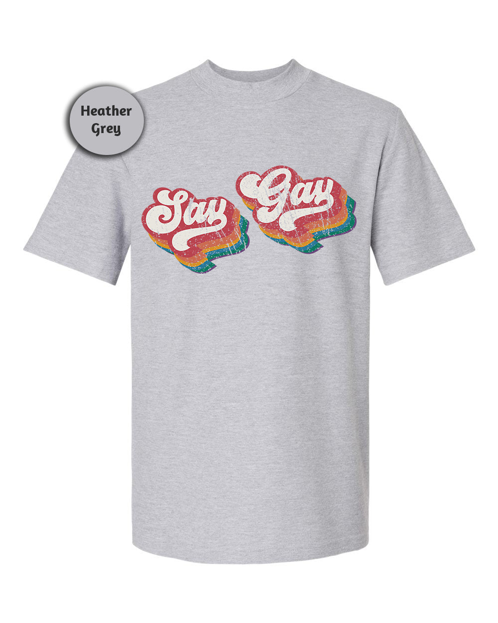 a grey t - shirt with the words stay gay on it