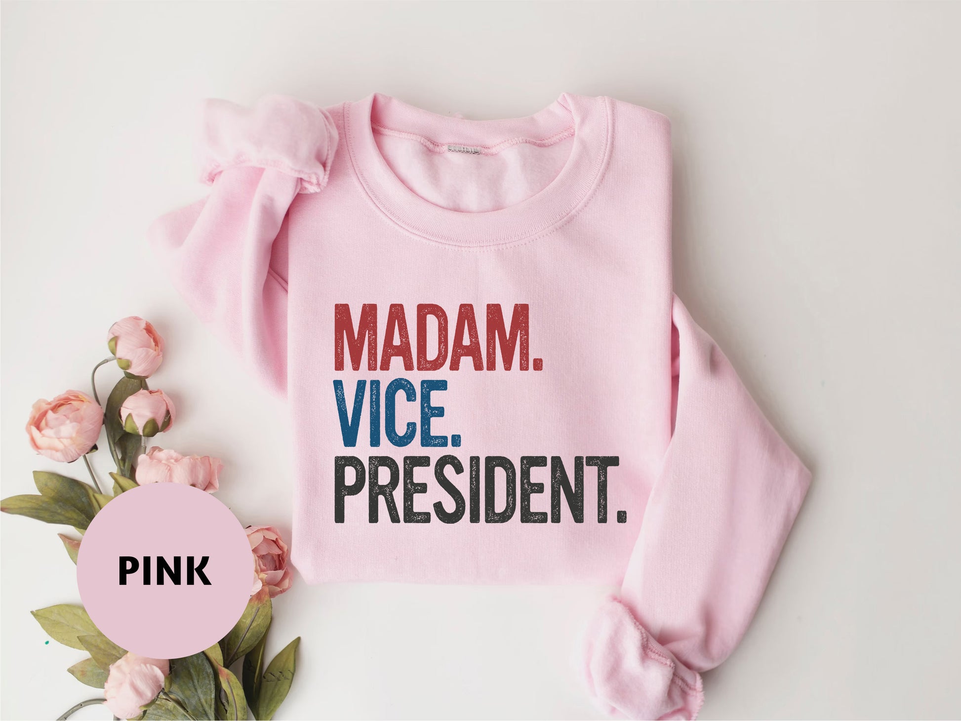 a pink sweatshirt with the words madam vice president on it