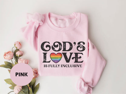 a pink shirt with the words god's love is fully inclusive